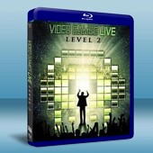 電玩交響音樂會Video Games Live: Level 2-（藍光影片25G） 