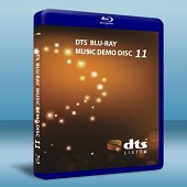 藍光音樂試音碟 第十一卷 DTS Blu-Ray Music Demo Disc 11  -（藍光影片25G）