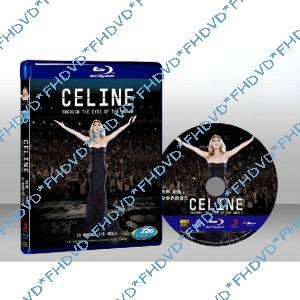 Celine: Through The Eyes Of The World 席琳狄翁萬眾矚目世界巡演紀實