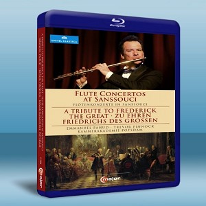 帕胡德：無憂宮之長笛協奏曲（古典音樂）Flute Concertos at Sanssouci - A Tribute to Frederick The Great  -（藍光影片25G） 