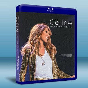 席琳•迪翁唯一一場與眾不同2013演唱會 Celine Dion: Céline une seule fois  Live 2013-（藍光影片25G） 