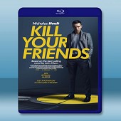 殺死汝伴 Kill Your Friends (2015) -（藍光影片25G）