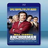 王牌播音員 /銀幕大角頭 Anchorman: The Legend of Ron Burgundy (2004) -（藍光影片25G）