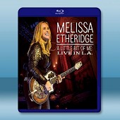 蒙莉莎婁·埃瑟裡奇/梅莉莎·埃瑟里奇 一點點的我: 住在洛杉磯 2014 演唱會/ Melissa Etheridge - A Little Bit of Me: Live In L.A. 藍光影片25G