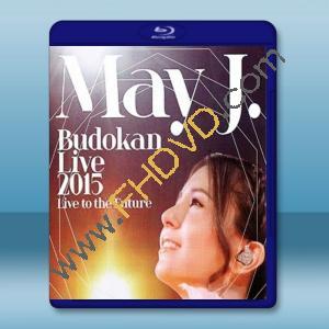  May J.日本武道館演唱會 May J. Budokan Live 2015 ～Live to the Future～ <2碟>  藍光25G