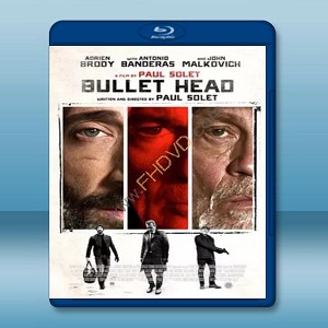 子彈頭/釋放 Bullet Head (2018) 藍光25G