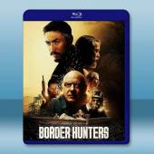 越境獵殺 Border Hunters(2025)藍光25G		 