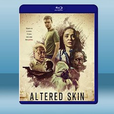 改變皮膚 Altered Skin (2019) 藍光25G