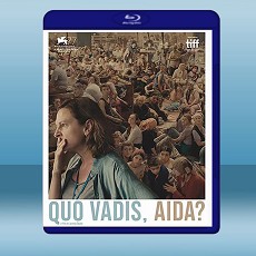 艾達去哪兒 Quo vadis, Aida? (2020) 藍光25G